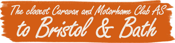 The closest Caravan and Motorhome Club Affiliated Site to Bristol & Bath!